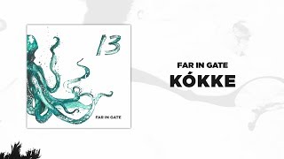 Far In Gate - Kókke (Audio)
