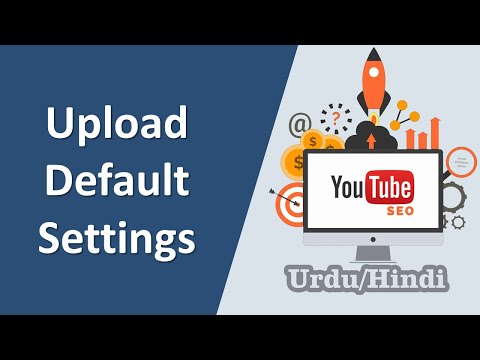 YouTube Community | Upload Default Settings | YouTube Complete Course in Urdu Hindi