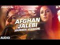 Afghan Jalebi Dumbek Version Full AUDIO Song Phantom Saif Ali Khan Katrina Kaif Pritam