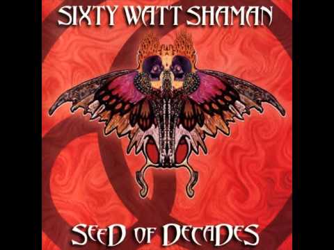 Sixty Watt Shaman - Busy Dying