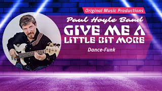 Give Me a Little Bit More (Old School) - Paul Hoyle