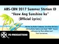 Lyrics Abs Cbn Summer Station ID 2017 Ikaw Ang Sunshine Ko