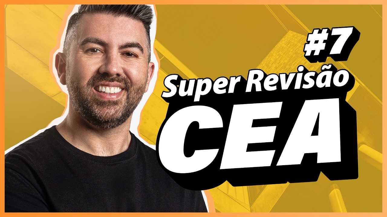 Super Revisão CEA - 70 Questões em 60 minutos #7