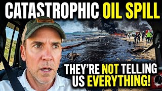 BREAKING - MASSIVE OIL SPILL & NO ONES TALKING ABOUT IT