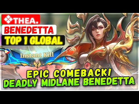 Epic Comeback! Deadly Midlane Benedetta [ Top 1 Global Benedetta ] ❖ᴛʜᴇᴀ. - Mobile Legends Build