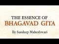 The Essence of Bhagavad Gita in Hindi - By Sandeep Maheshwari