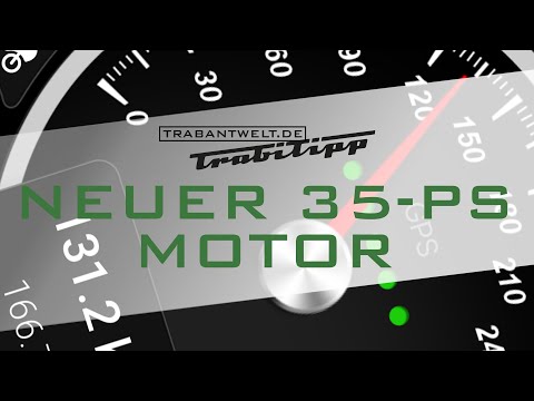 trabantwelt.de #Trabitipp Folge 29 – Spritztour mit dem 35-PS Tuningmotor