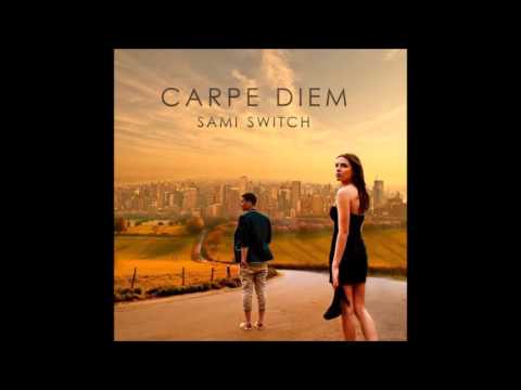 Sami Switch Carpe Diem Mixtape