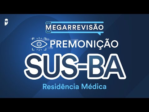 Premonição SUS-BA Residência Médica