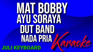 Download lagu MAT BOBBY - Ayu soraya | karaoke nasa pria | lirik | dutband mp3