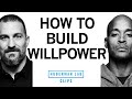 How to Build Willpower | David Goggins & Dr. Andrew Huberman