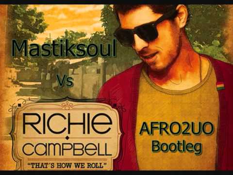 Mastiksoul vs Richie Campbell - That's How We Roll (AFRO2UO Bootleg)