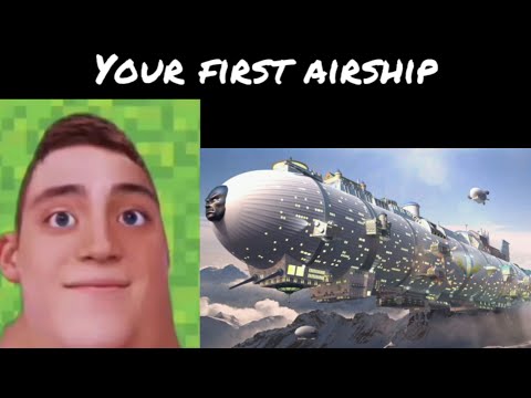 Your first airship :