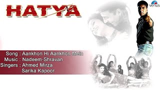 Hatya : Aankhon Hi Aankhon Mein Full Audio Song | Akshay Kumar, Varsha Usgaonkar |