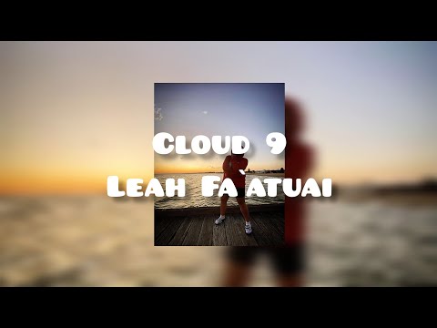 Cloud 9  Lyrics - Leah Fa`atuai