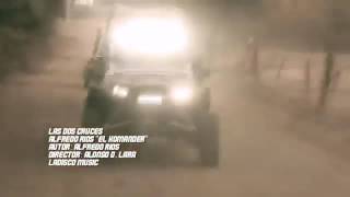 Las 2 Cruces (Vídeo Official) - Alfredo Ríos “El Komander”