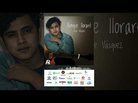 Jorge Vásquez - Aunque Lloraré (Audio Oficial) Abraham Mateo, Dany Romero