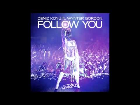 Deniz Koyu ft. Wynter Gordon - Follow You (Original Mix)