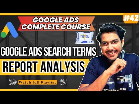 Free Google Ads Course 2024 Google Ads for Beginners Overview of This Course 01