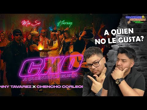Reacción a Lenny Tavárez, Chencho Corleone, Piso 21 - CXO (A Quien No Le Gusta)