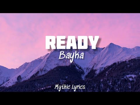 Bayka - Ready (Lyrics)