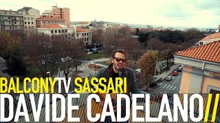 DAVIDE CADELANO - RICORDALO SEMPRE (BalconyTV)