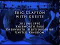 Eric Clapton 30 June 1990 Knebworth Park Complete Show Almost