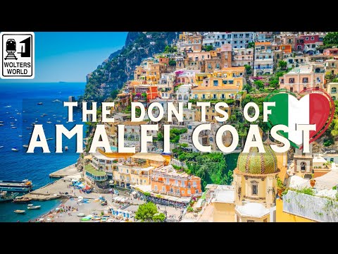 Amalfi Coast: The Don'ts of Visiting the Amalfi Coast