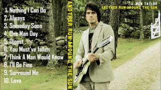 Ben Taylor ༺♥༻ Another Run Around The Sun ༺♥༻ Full Album