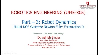 S16 - Robot Dynamics: Newton Euler Formulation I