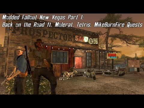 Fallout New Vegas Part 1: Back on the Road ft. Molerat, Tetris,  MikeBurnFire Quests