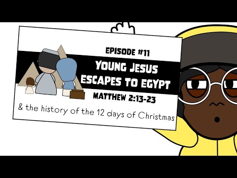 E11| Young Jesus Escapes To Egypt - Matthew 2:13-23 & Luke 2:39-40 - Animated Episode