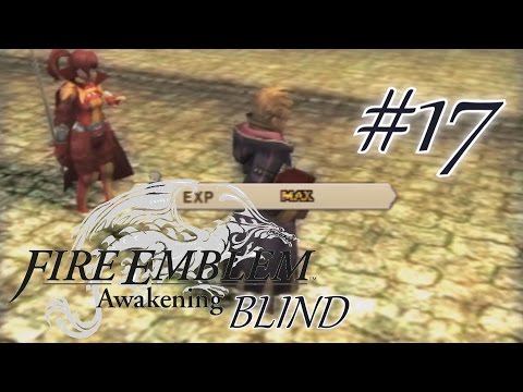 Speedster Plays Fire Emblem Awakening BLIND #17- The First Max-Out (Chapter 12)