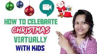 How to celebrate Christmas Virtually | Online Christmas celebration | Ideas to celebrate Christmas