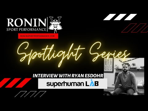 Spotlight Series with Ryan Esdohr of Superhuman Lab - YouTube