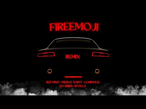 FIRE EMOJI REMIX Leo Magozz x Bling4 x BrianJeck x Indigo Saint x Boi Nino x Luminous x SIBBS APOLLO