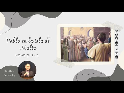 Pablo en la Isla de Malta . Hechos 28:1-10