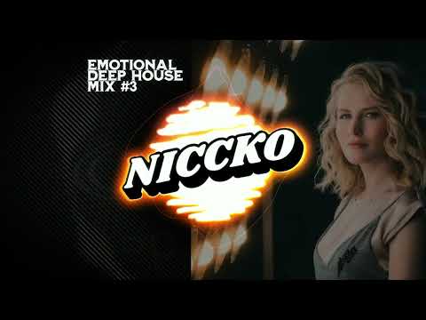 Emotional Deep House Mix #3 I Deep House, Nu Disco & Disco Pop By NICCKO