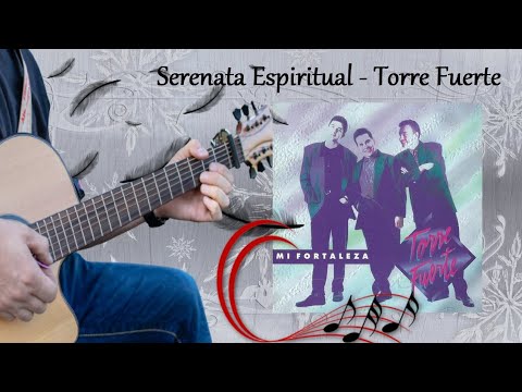 Serenata Espiritual - Torre Fuerte