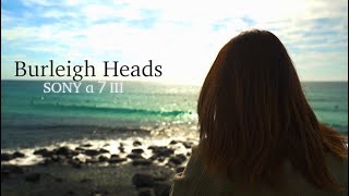 Burleigh Heads(バーレーヘッヅ)/Gold coast(ゴールドコースト) with Sony α７III