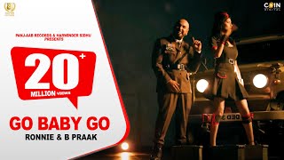 GO BABY GO - RONNIE - B Praak - New Punjabi Songs 2020