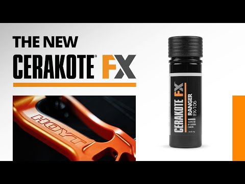 Cerakote | The New Cerakote FX