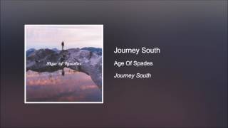 Journey South - Age Of Spades [HD]