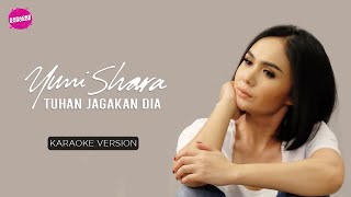 Download lagu Yuni Shara - Tuhan Jagakan Dia (Karaoke Version) mp3