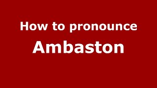 How to pronounce Ambaston