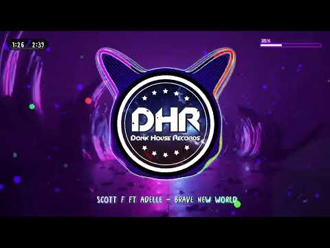 Scott F ft Adelle - Brave New World - DHR