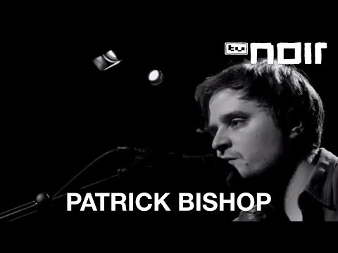 Patrick Bishop -  High Vaults (live bei TV Noir)