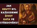 Jak Krutý Byl Každodenní Život Kata Ve Středověku