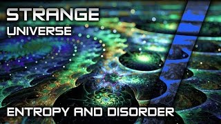 Entropy, Order and Disorder Energy - Thermodynamics DOCUMENTARY