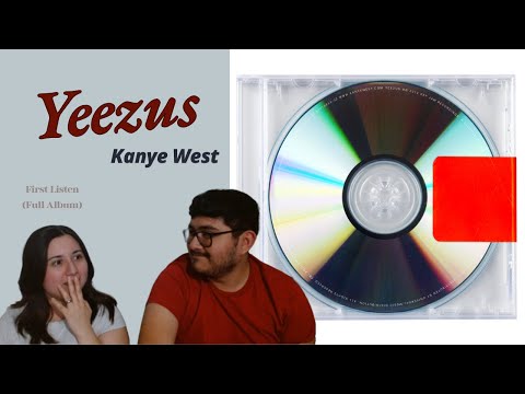 Wife Reacts to Yeezus - Kanye West (Crazy)